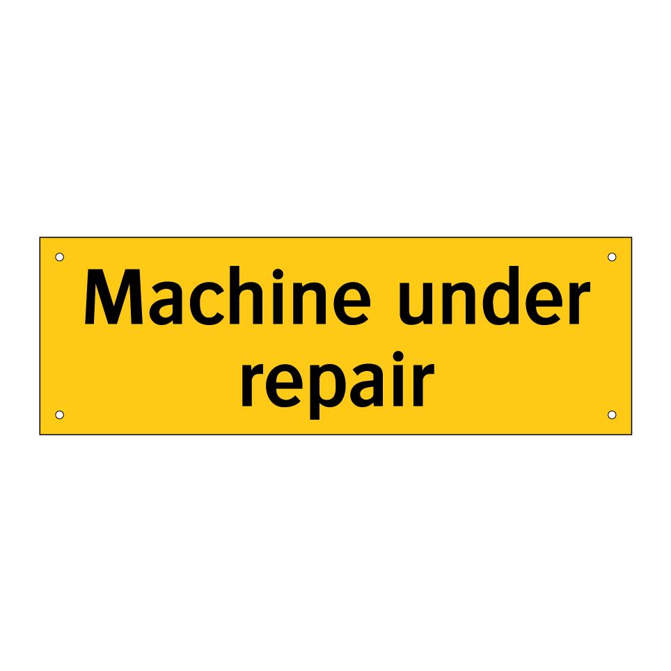 Machine under repair