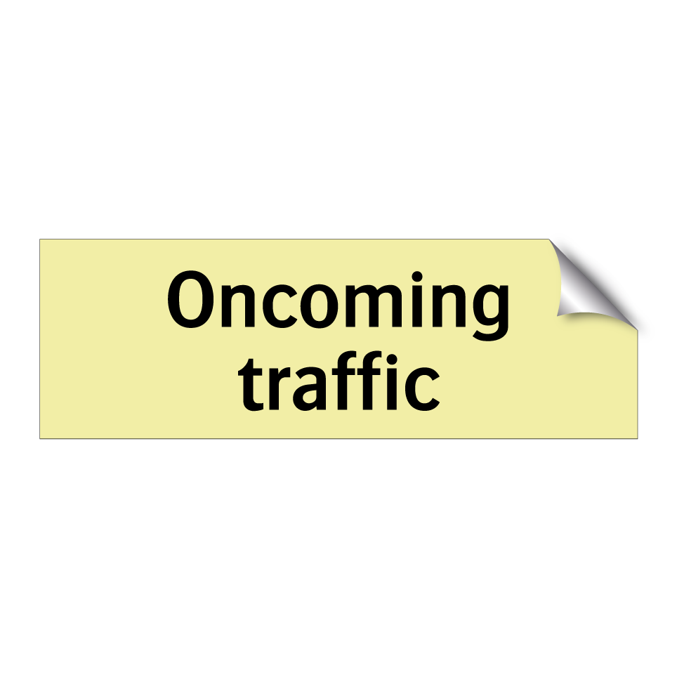 Oncoming traffic