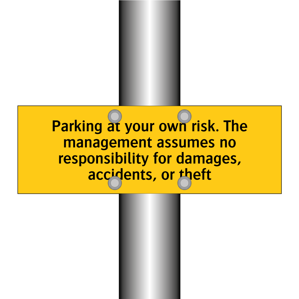 Parking at your own risk. The management assumes no responsibility for damages, accidents, or theft