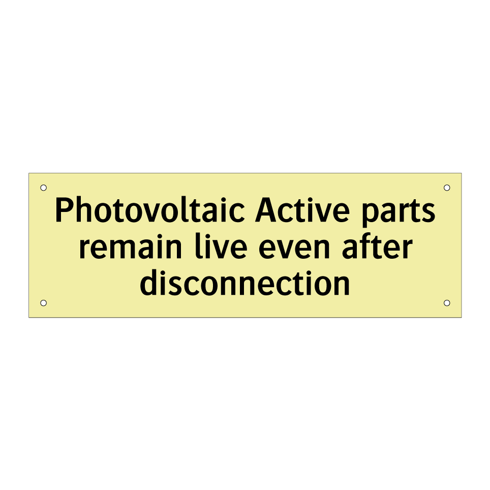 Photovoltaic Active parts remain live even after disconnection
