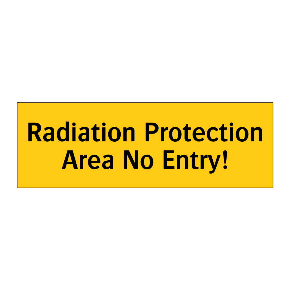 Radiation Protection Area No Entry!