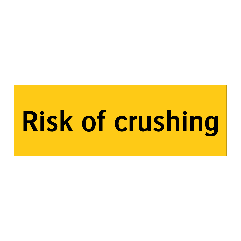 Risk of crushing