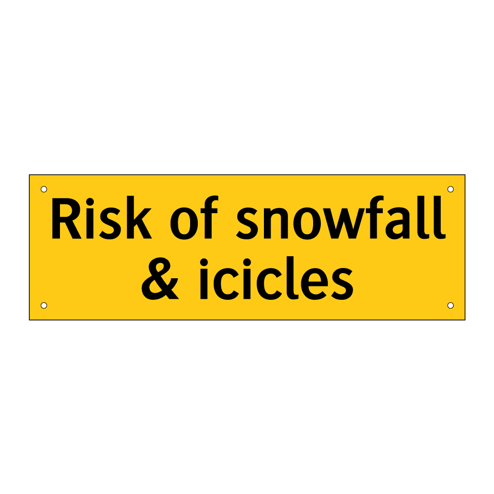 Risk of snowfall & icicles