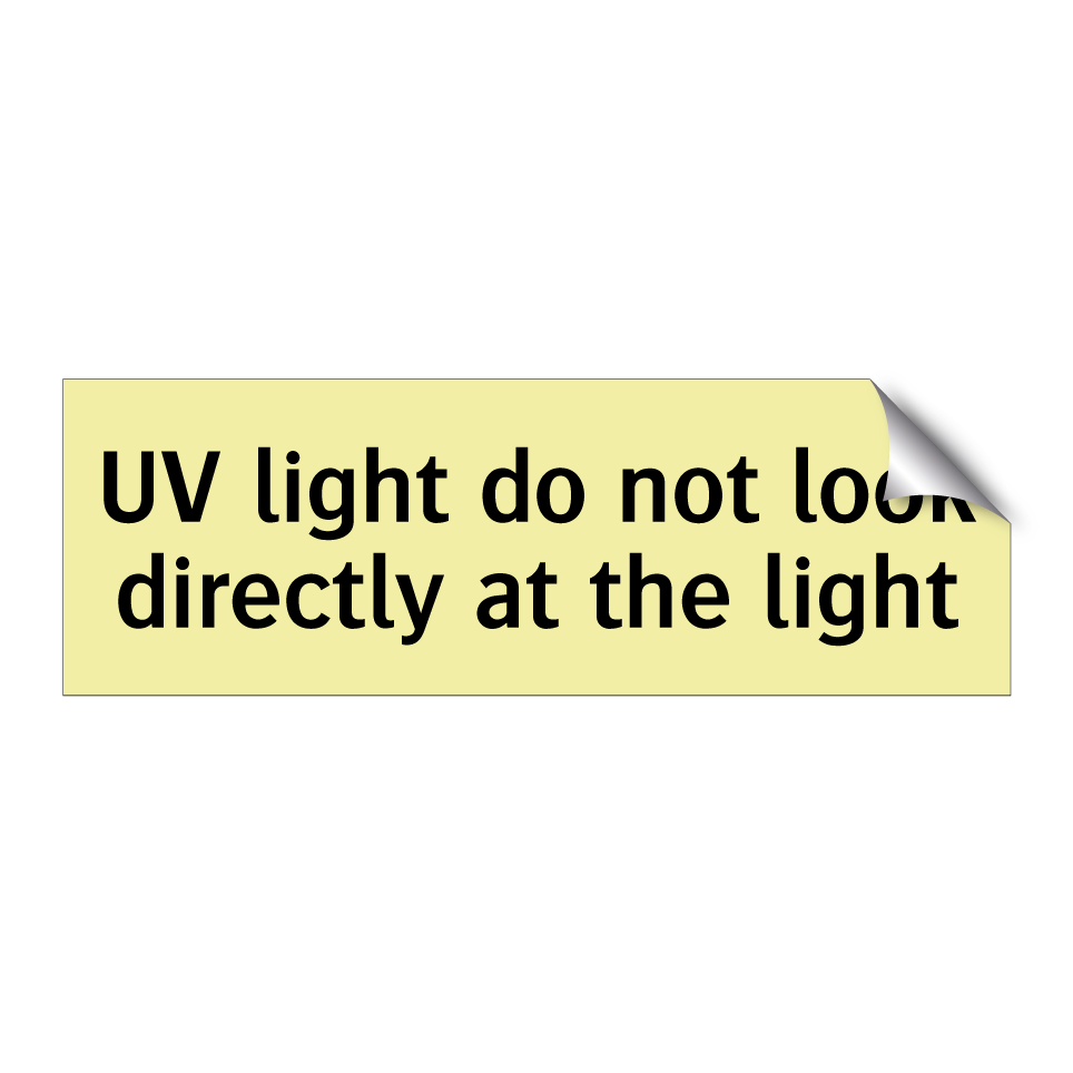UV light do not look directly at the light