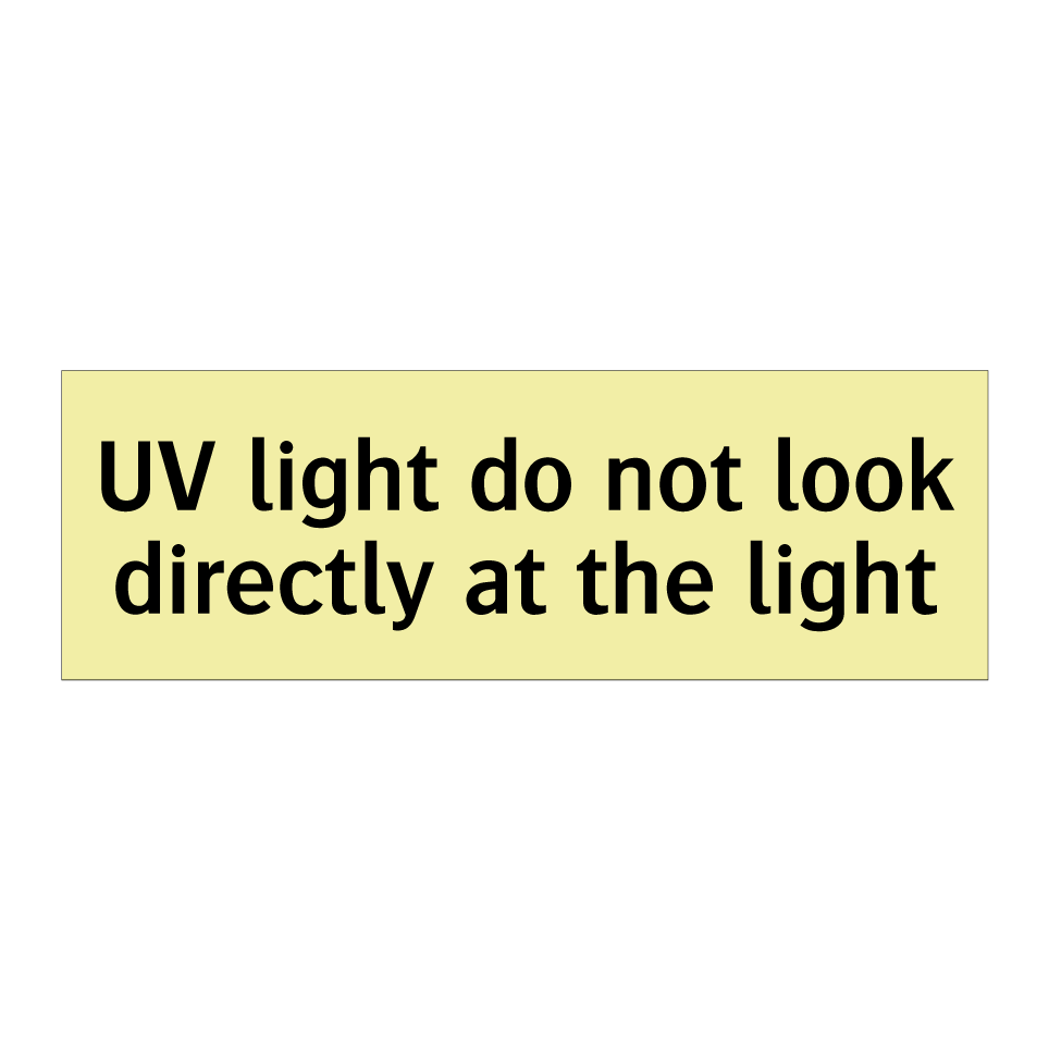 UV light do not look directly at the light