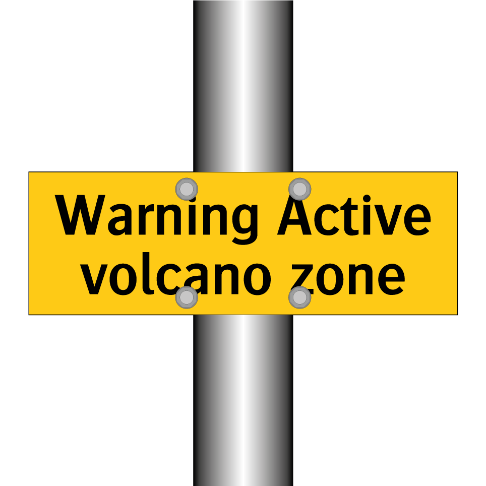 Warning Active volcano zone