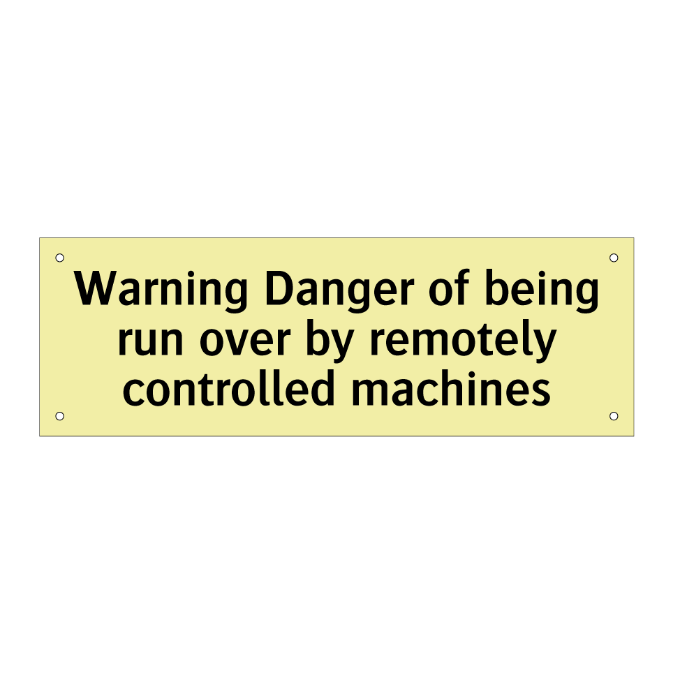 Warning Danger of being run over by remotely controlled machines