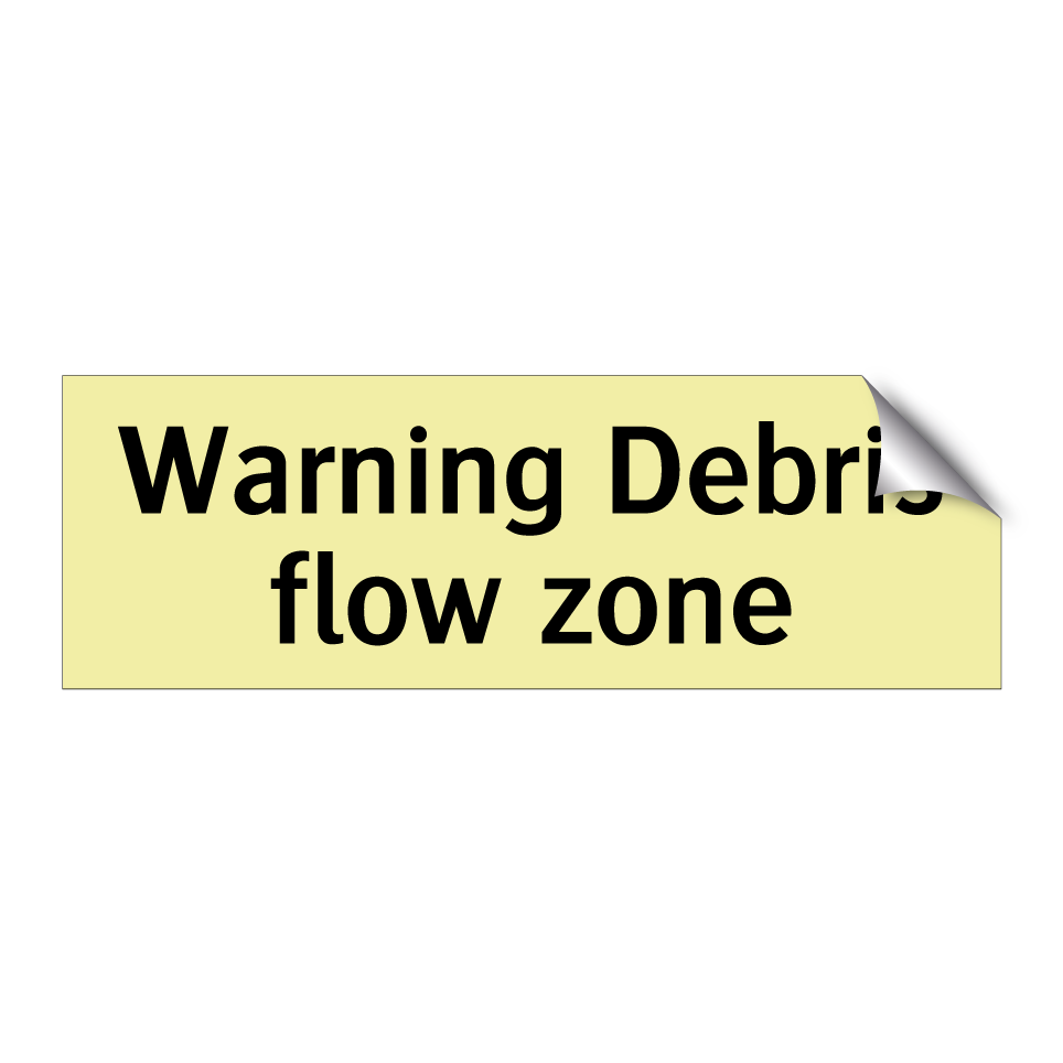Warning Debris flow zone