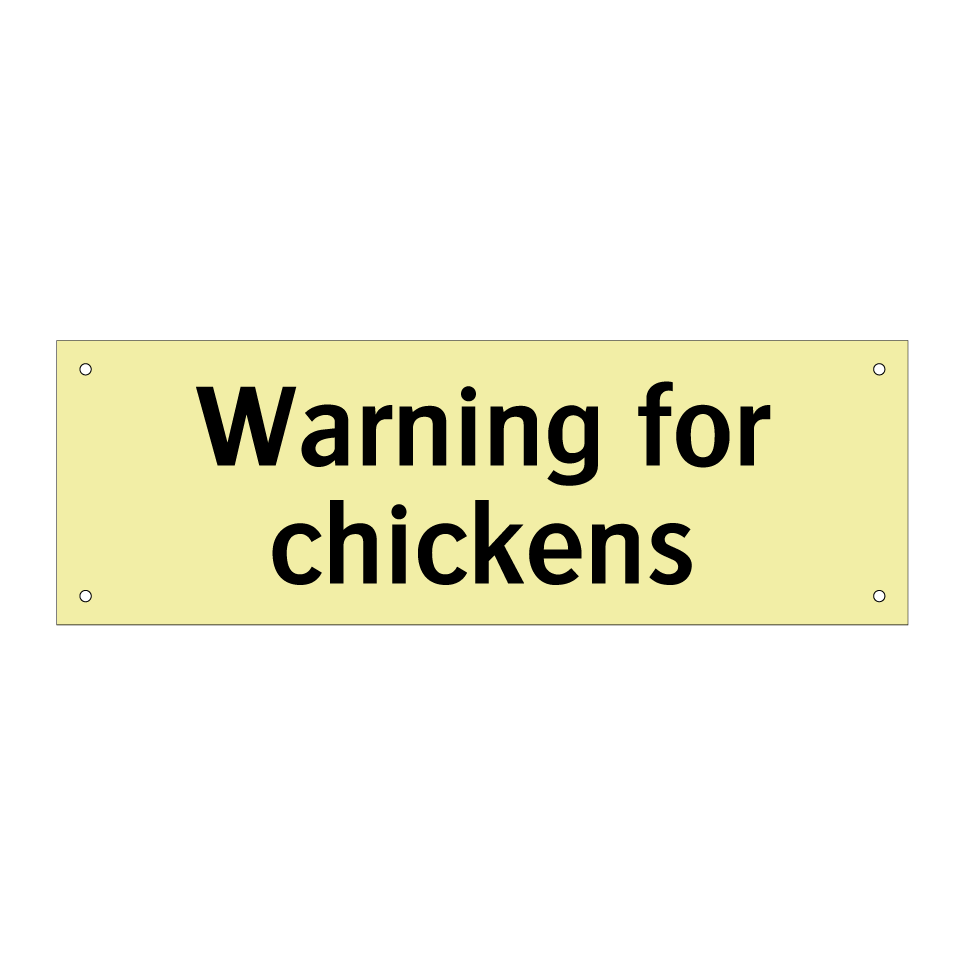 Warning for chickens