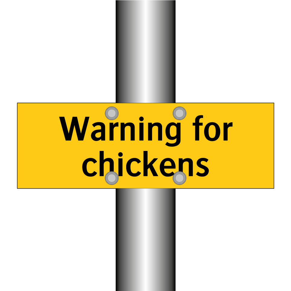 Warning for chickens