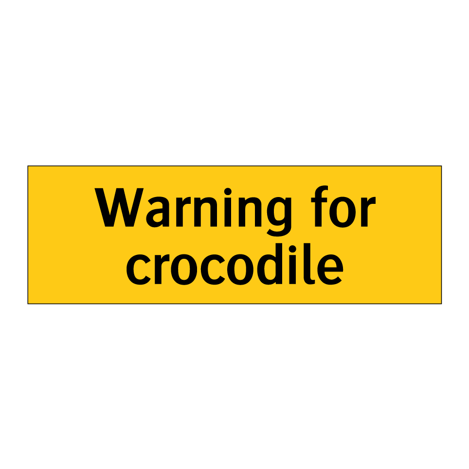 Warning for crocodile