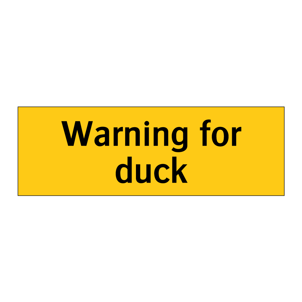 Warning for duck