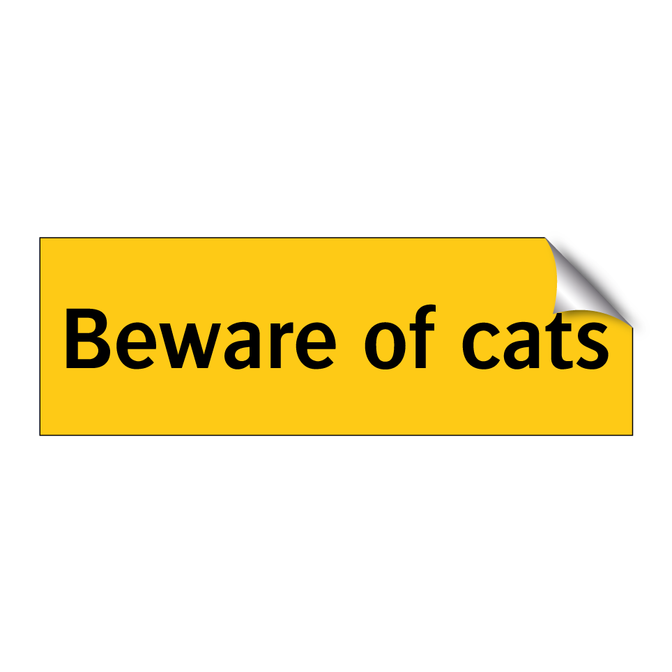 Beware of cats