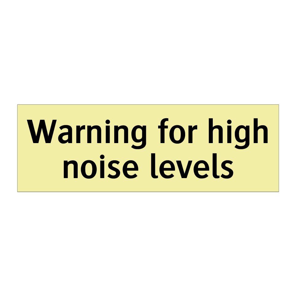Warning for high noise levels