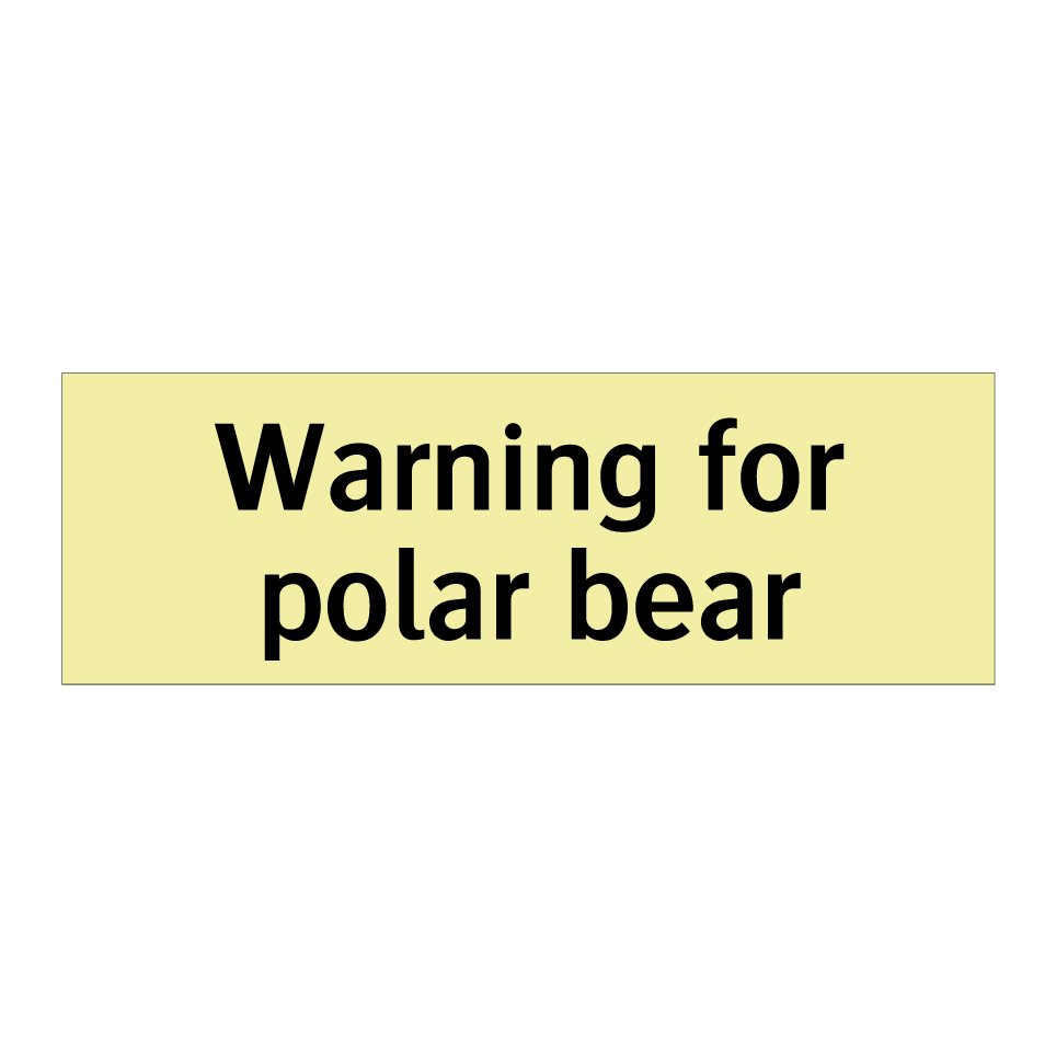 Warning for polar bear