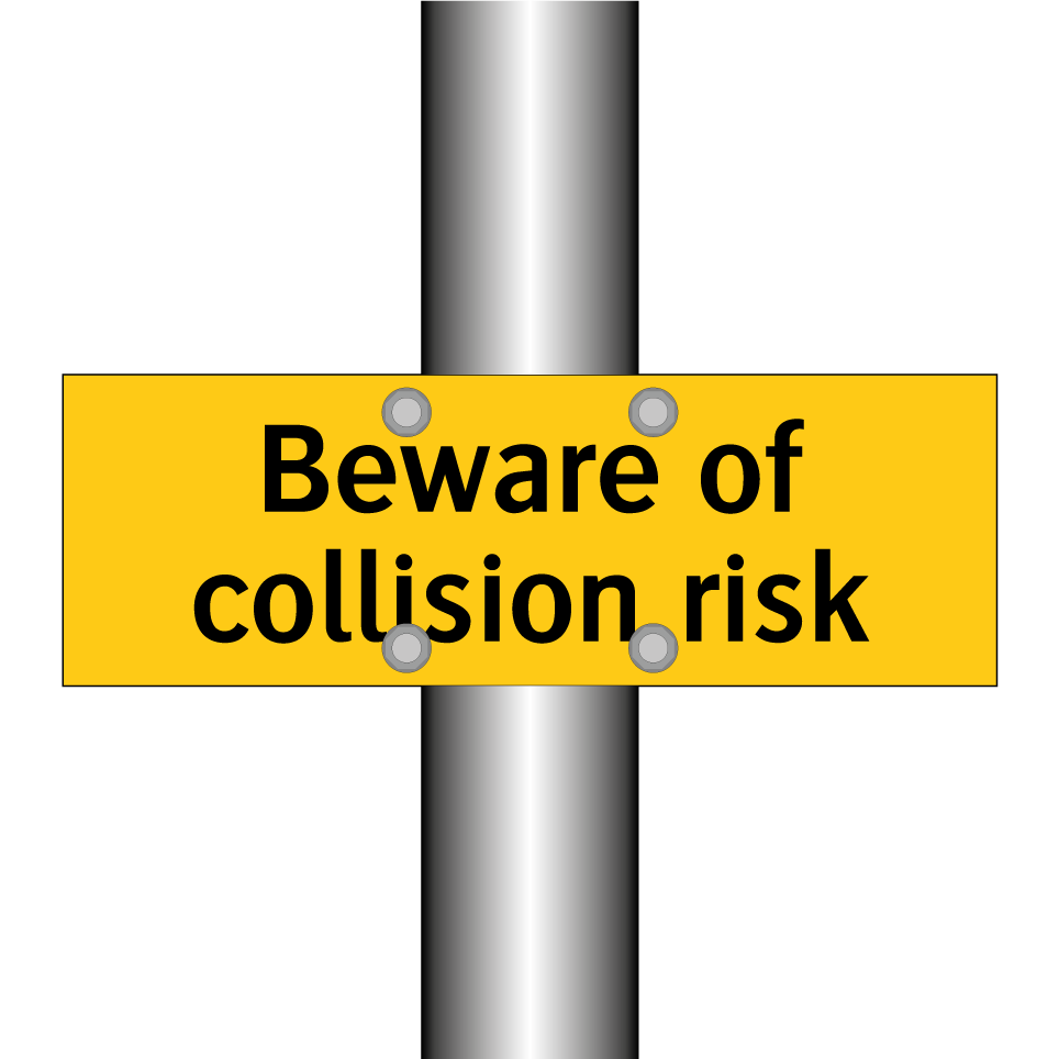 Beware of collision risk