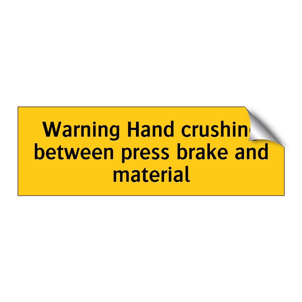 Warning Hand crushing between press brake and material