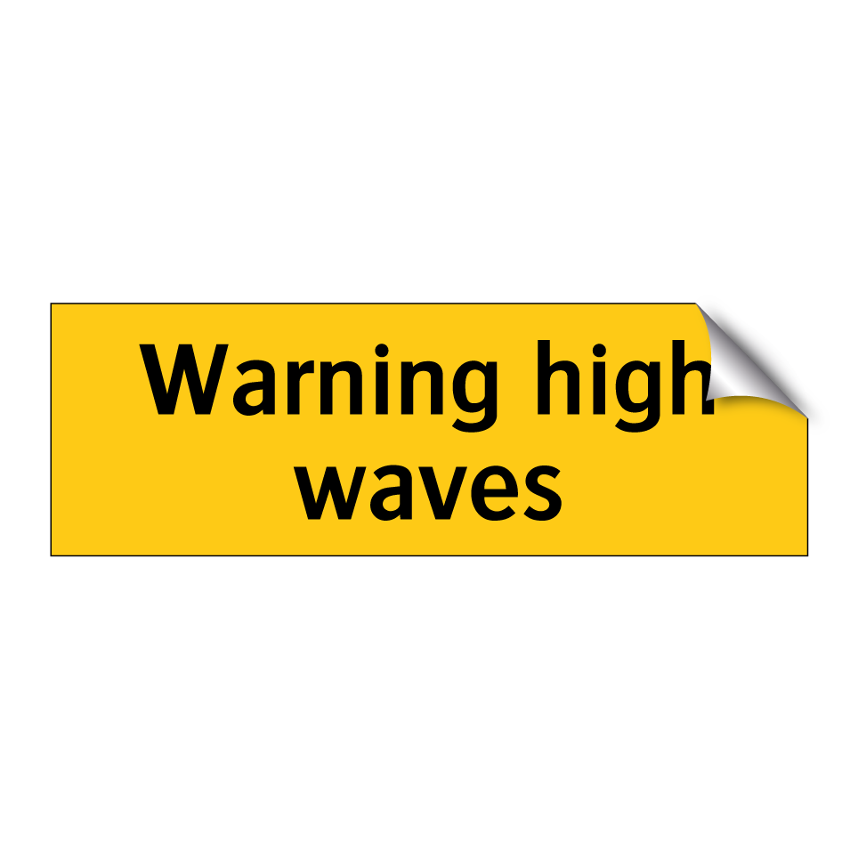 Warning high waves