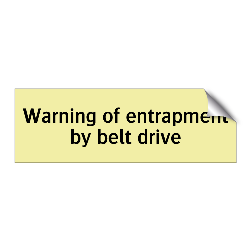 Warning of entrapment by belt drive