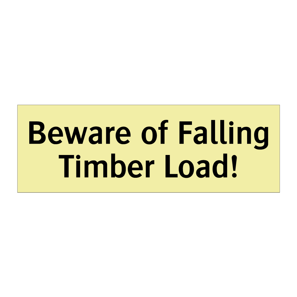 Beware of Falling Timber Load!