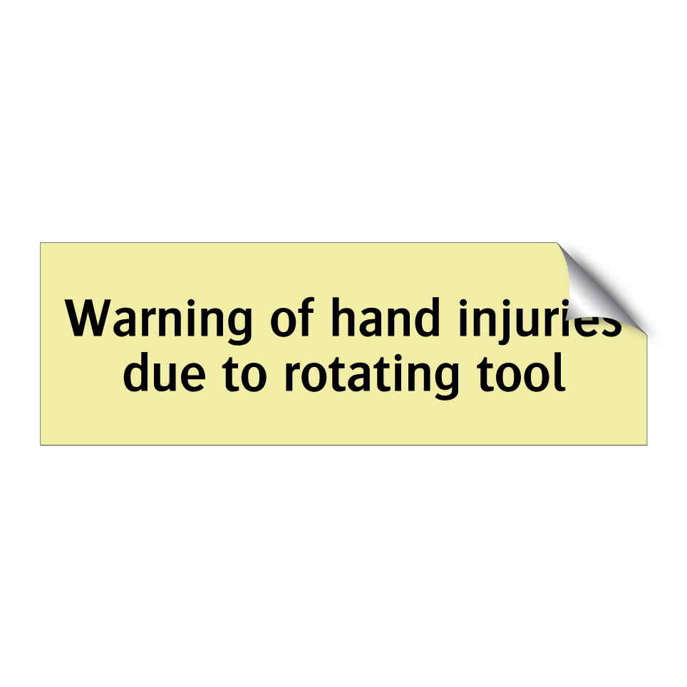 Warning of hand injuries due to rotating tool