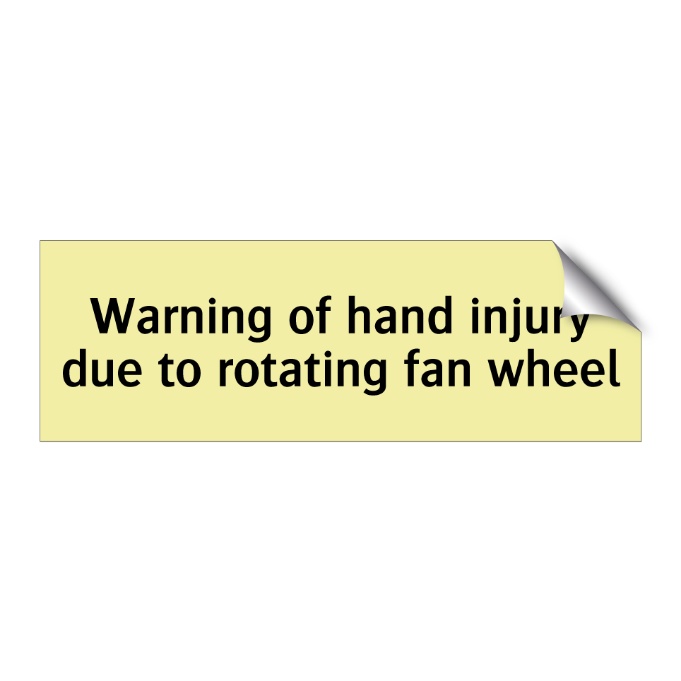 Warning of hand injury due to rotating fan wheel