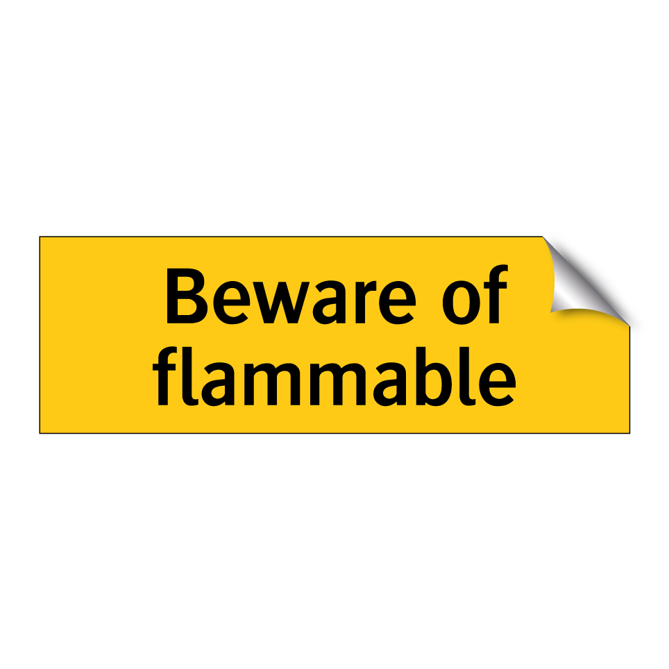 Beware of flammable