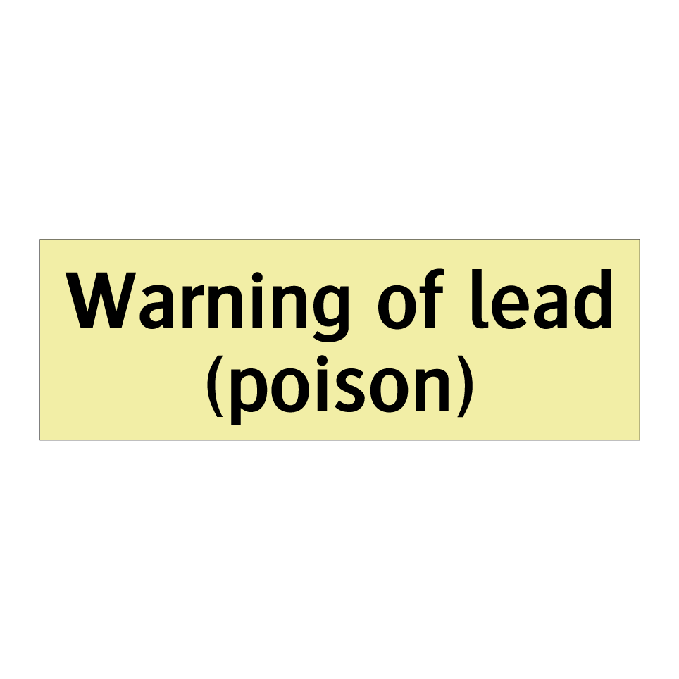 Warning of lead (poison)