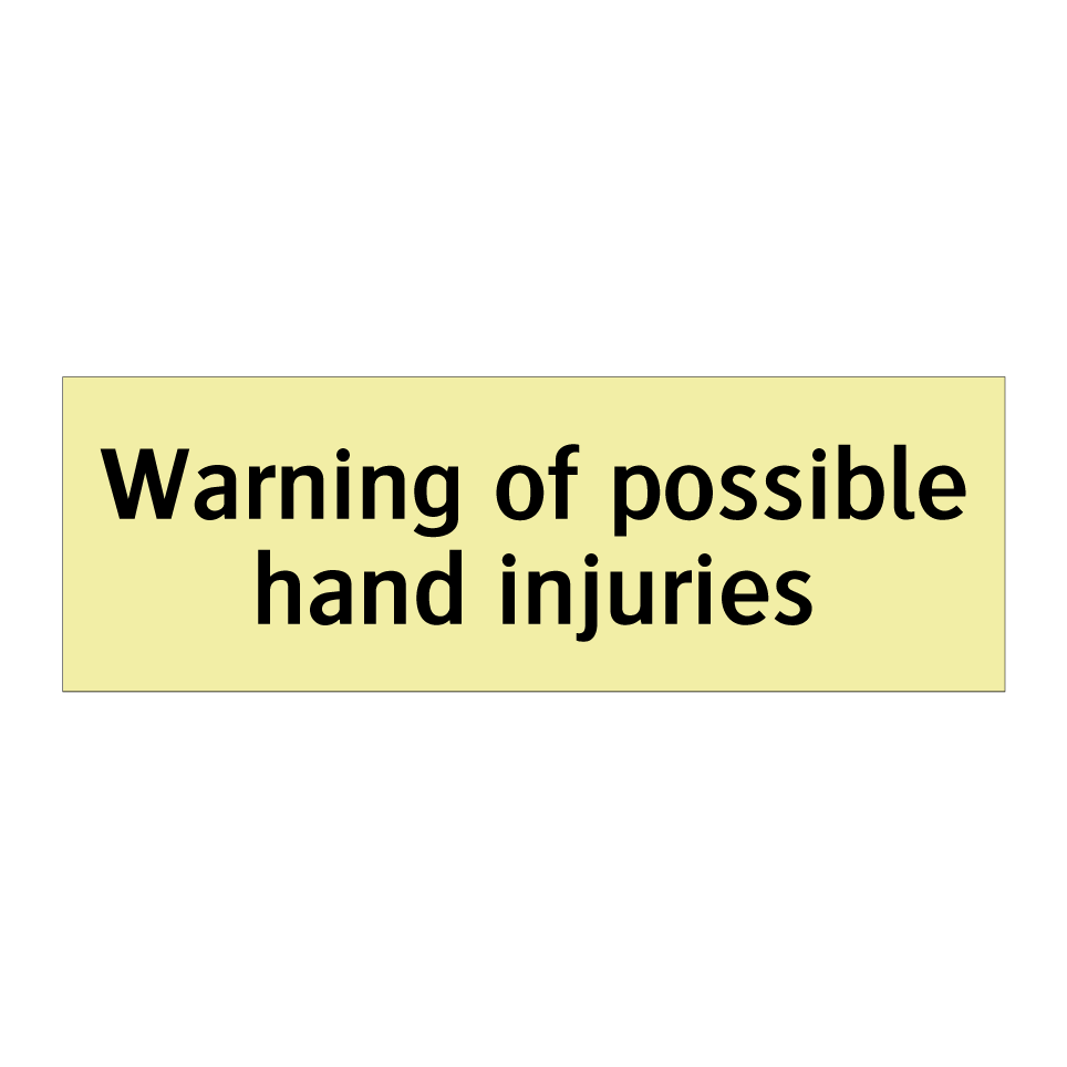 Warning of possible hand injuries