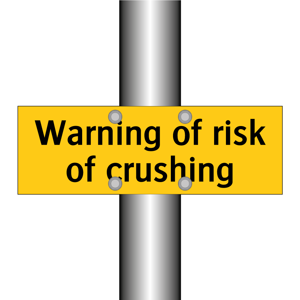 Warning of risk of crushing