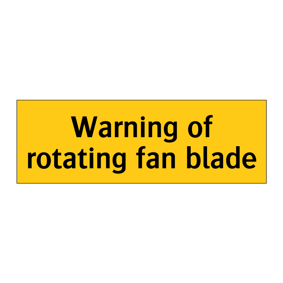 Warning of rotating fan blade