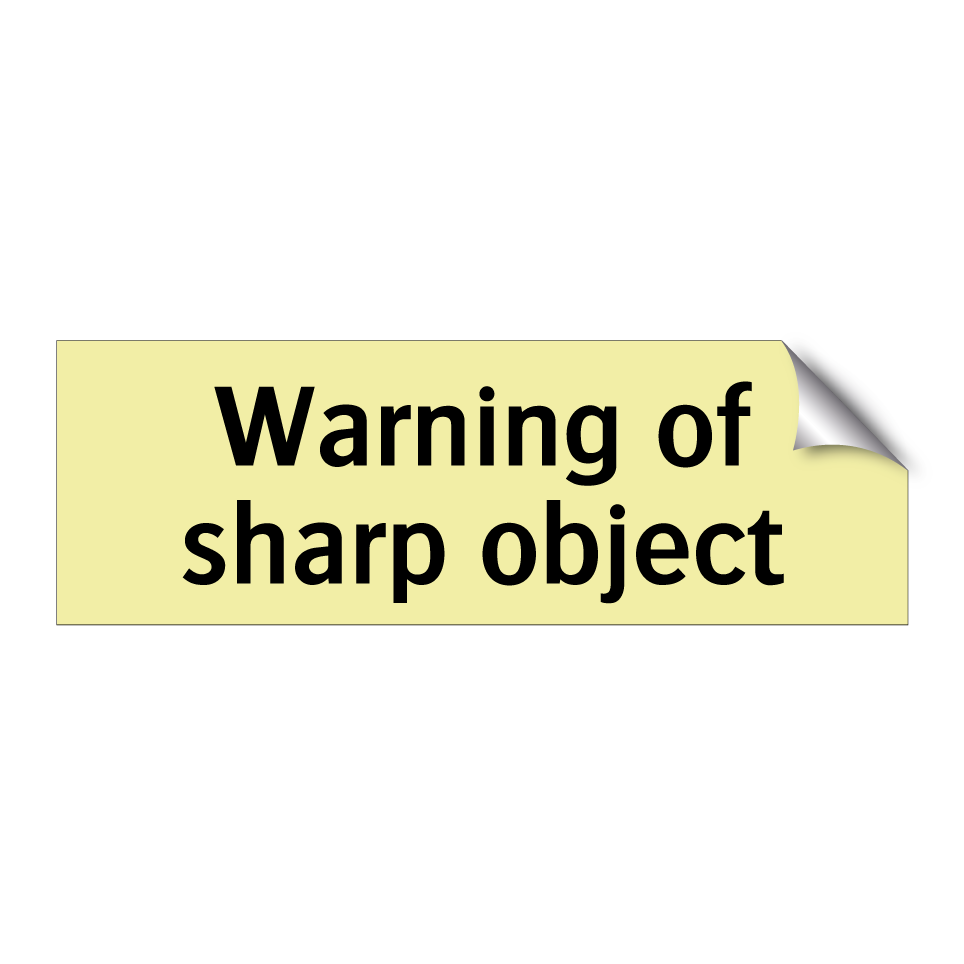 Warning of sharp object