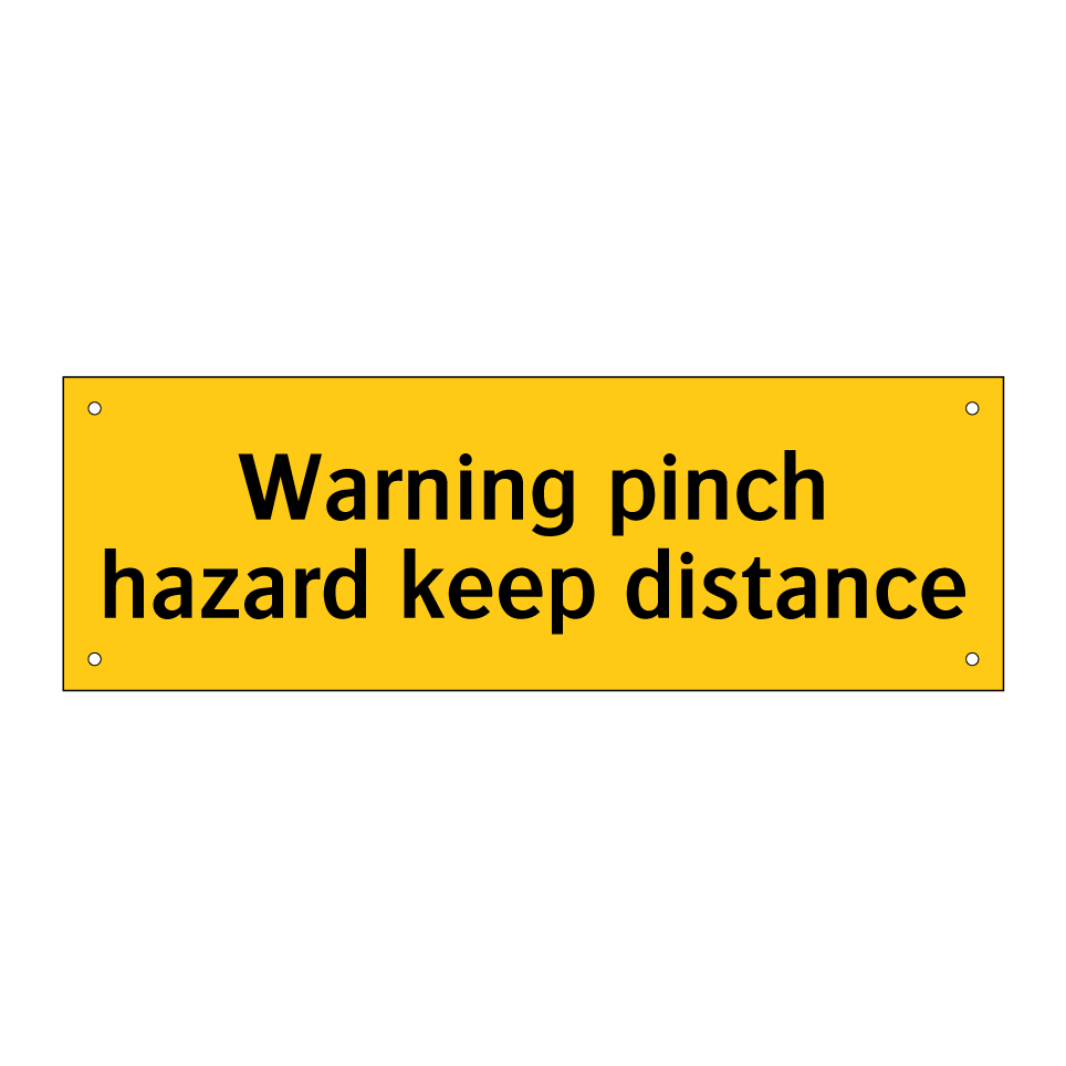 Warning pinch hazard keep distance