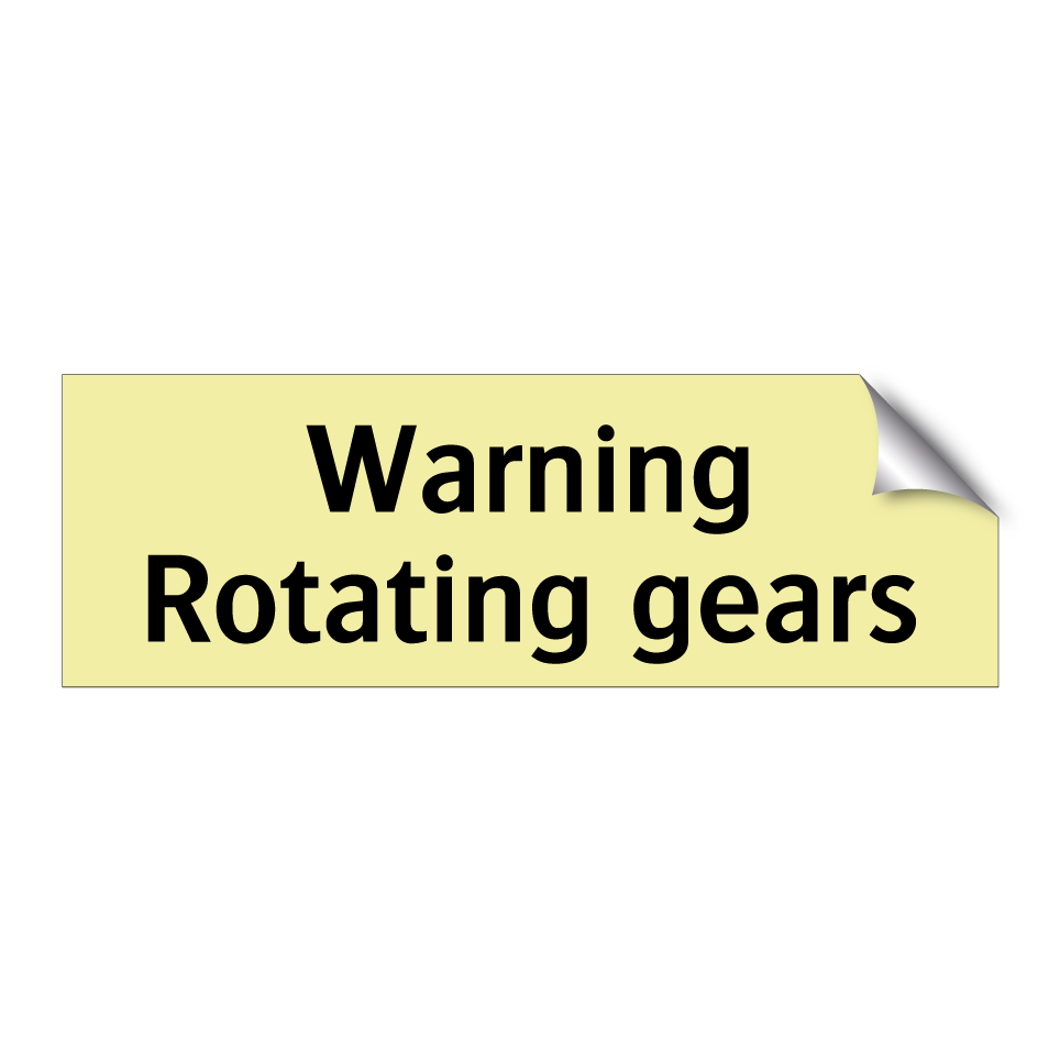 Warning Rotating gears