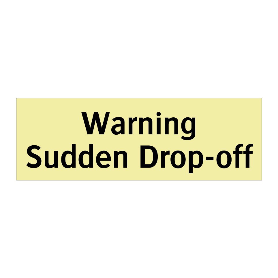 Warning Sudden Drop-off