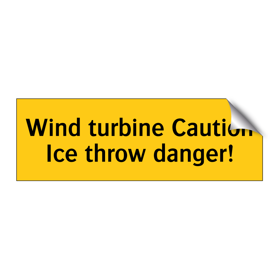 Wind turbine Caution Ice throw danger!