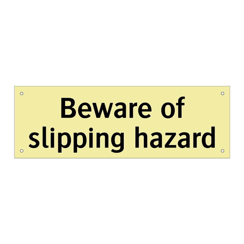 Beware of slipping hazard