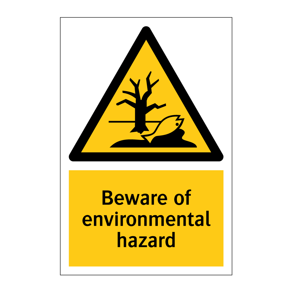 Beware of environmental hazard