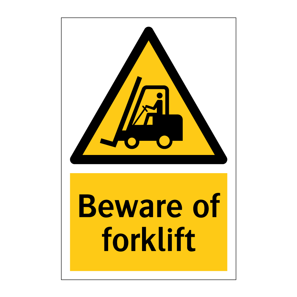Beware of forklift