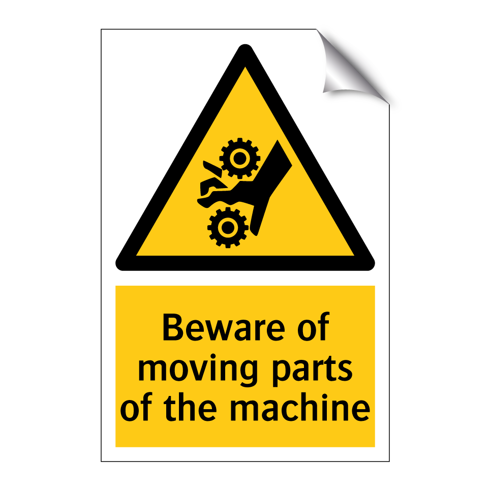Beware of moving parts of the machine
