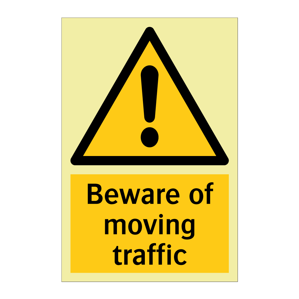 Beware of moving traffic