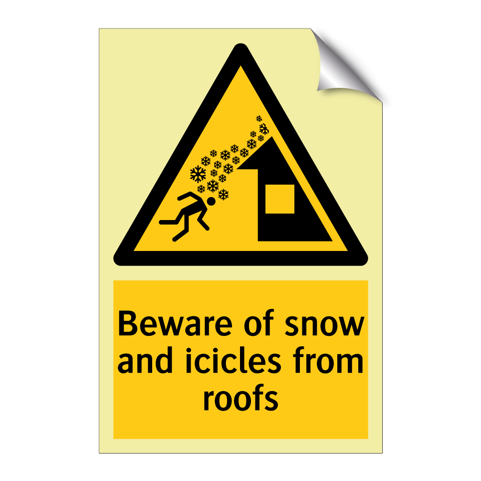 Beware of snow and icicles from roofs