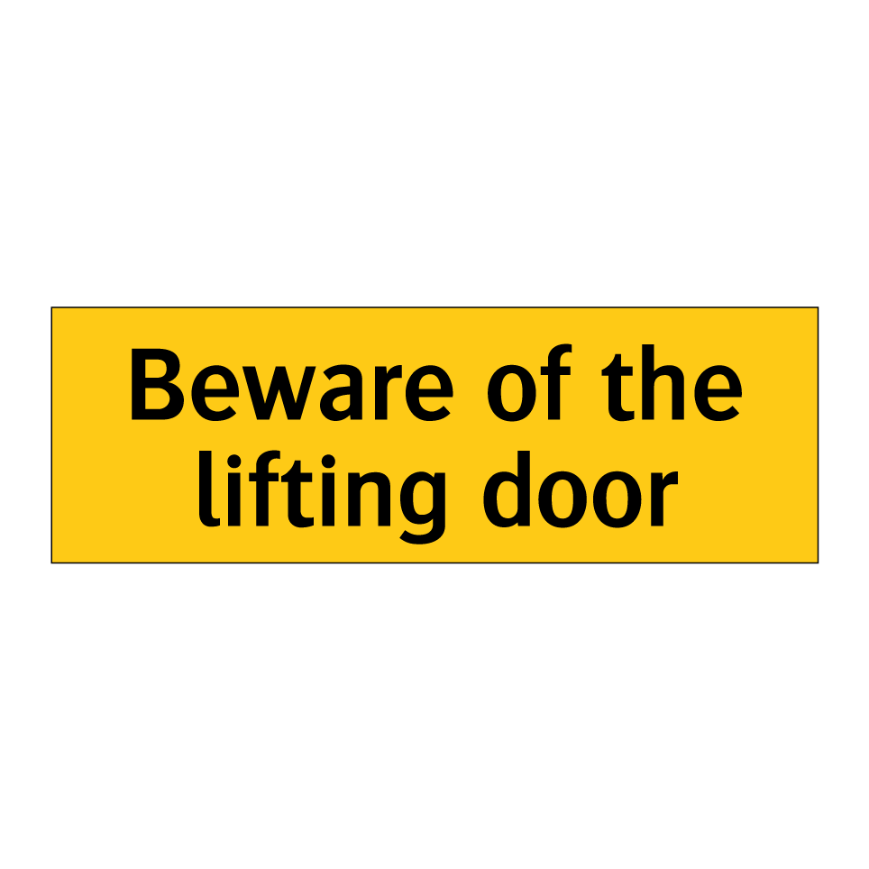 Beware of the lifting door