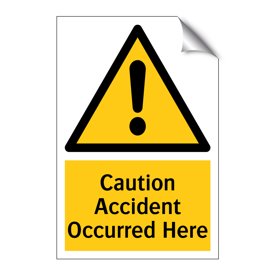 Caution Accident Occurred Here