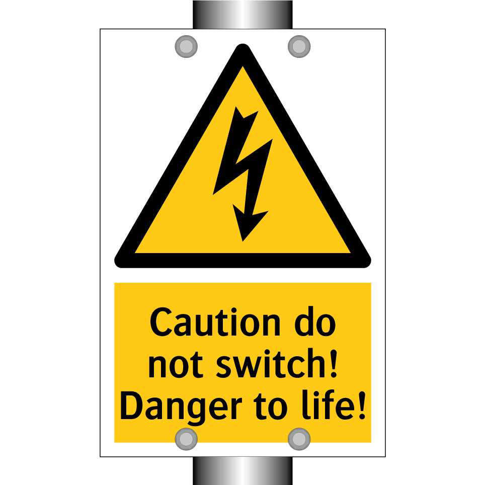 Caution do not switch! Danger to life!
