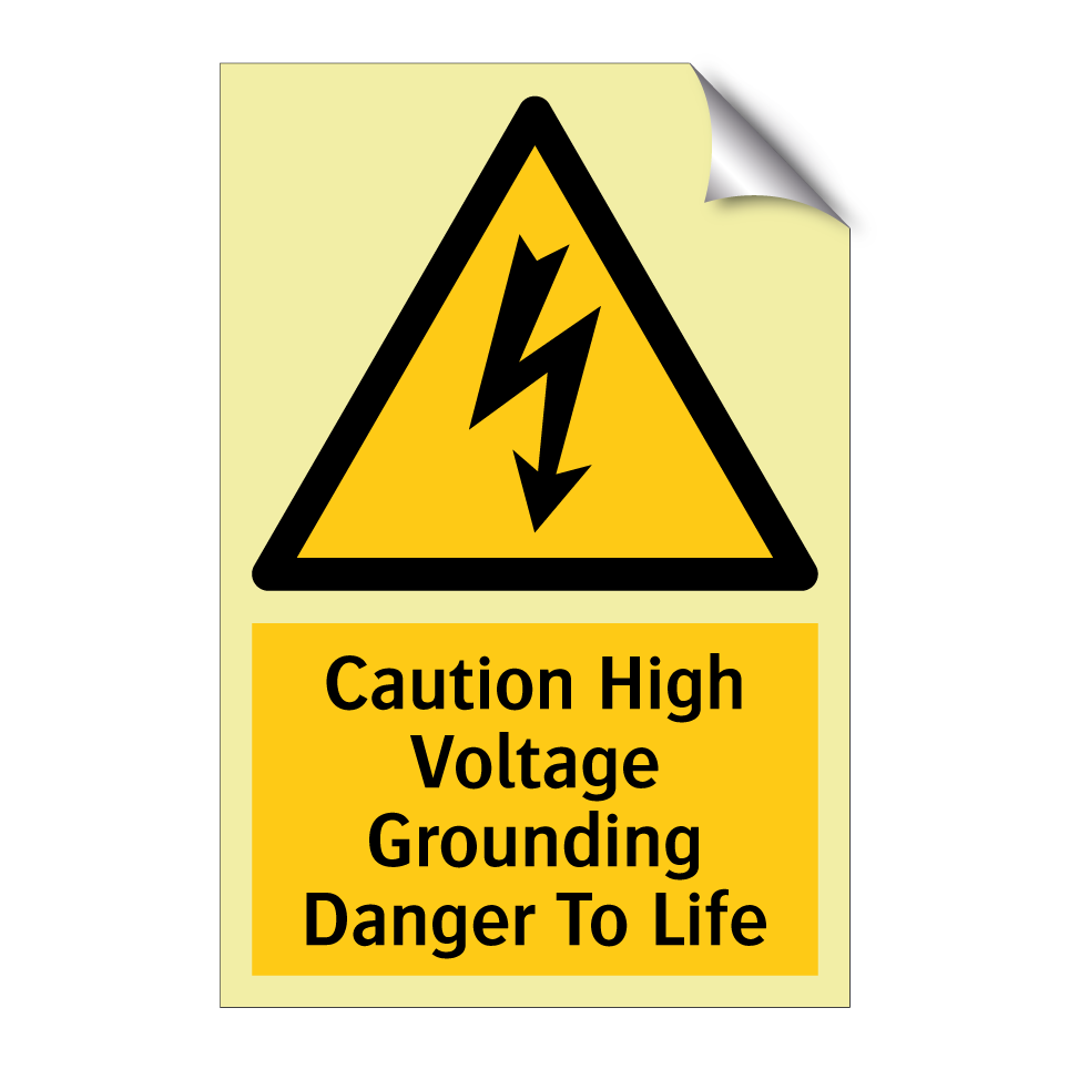 Caution High Voltage Grounding Danger To Life