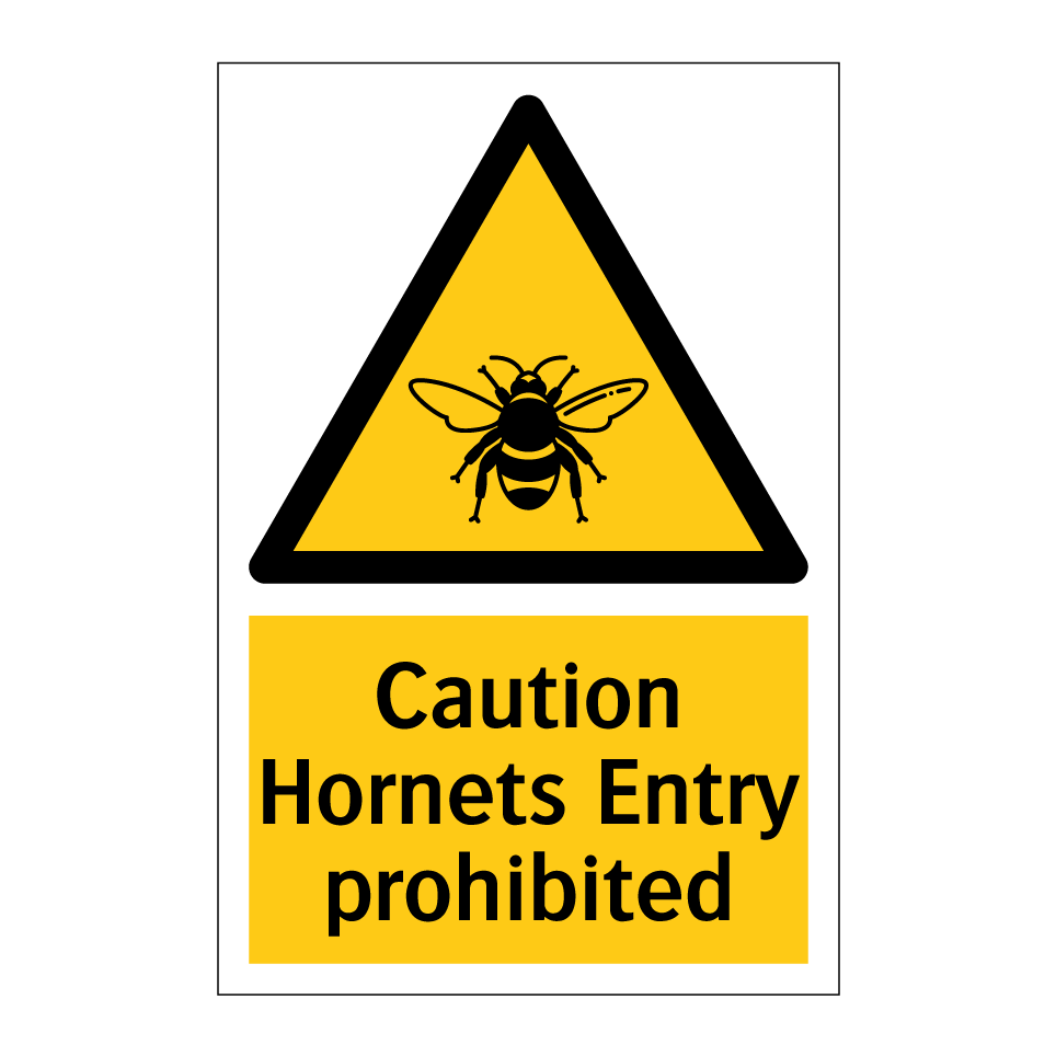 Caution Hornets Entry prohibited