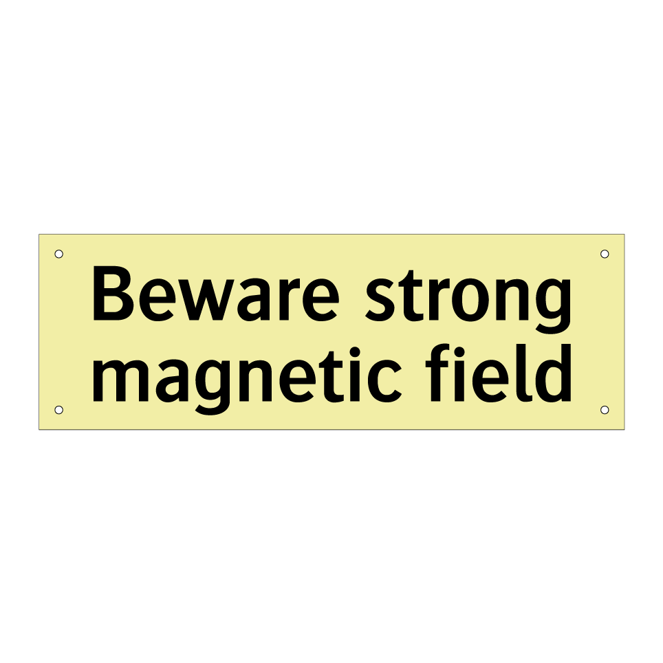 Beware strong magnetic field