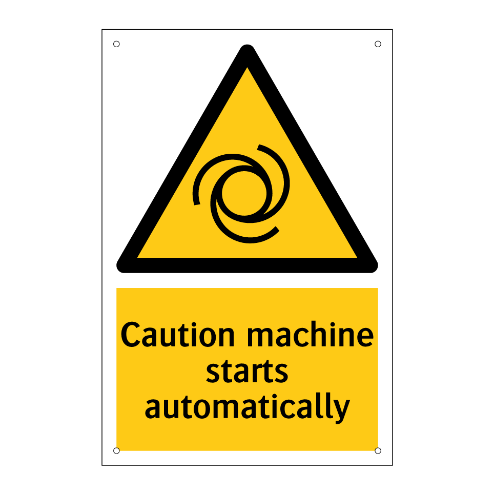 Caution machine starts automatically