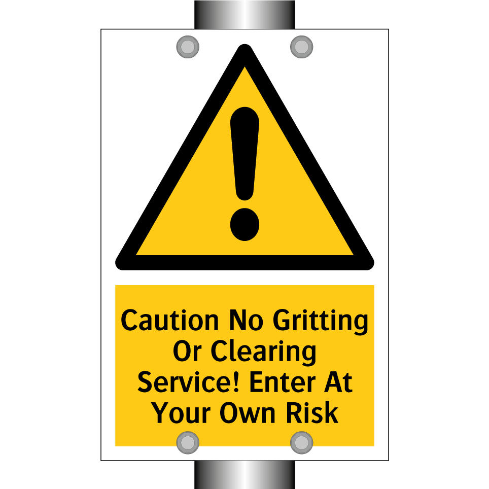Caution No Gritting Or Clearing Service! Enter At Your Own Risk